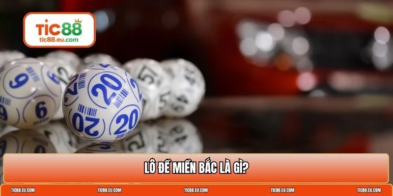 Cách tính lô đề miền Bắc