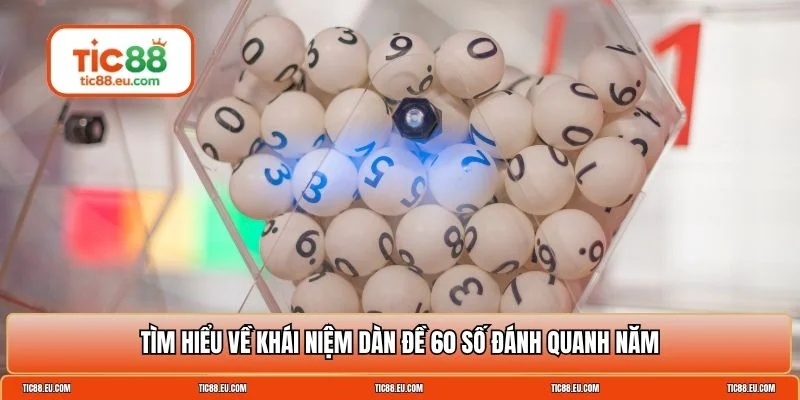 Dàn đề 60 số đánh quanh năm