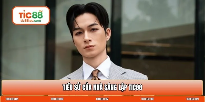 Nhà sáng lập TIC88
